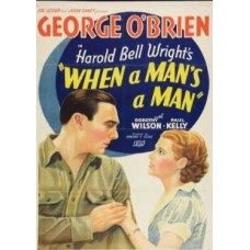WHEN A MAN 'S A MAN   (1935)